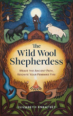 Wild Wool Sheperdess, The: Weave the Ancient Path,