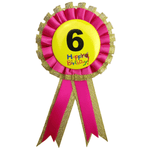 BIRTHDAY BADGE Party Favour Award Rosette Fancy Dress Girls Boys Childrens Kids - 